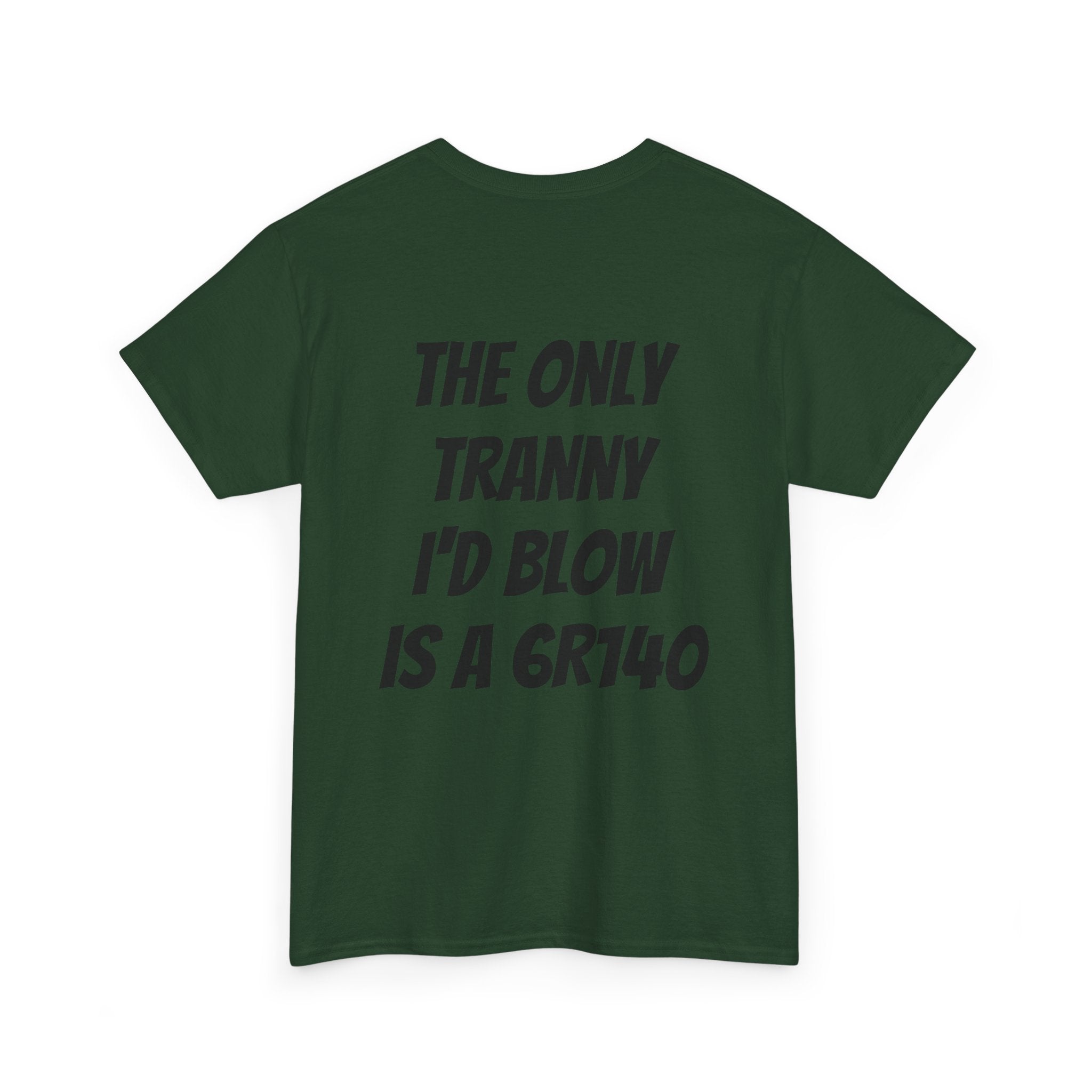 T shirt 6R140 Tranny