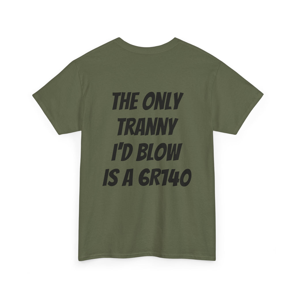 T shirt 6R140 Tranny