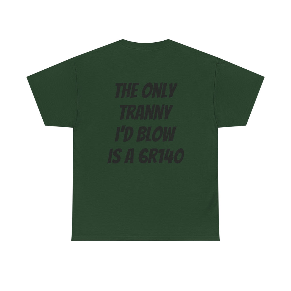 T shirt 6R140 Tranny