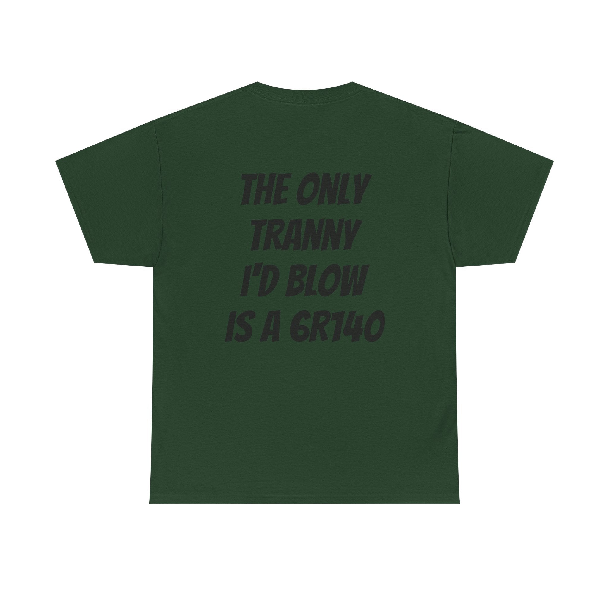 T shirt 6R140 Tranny