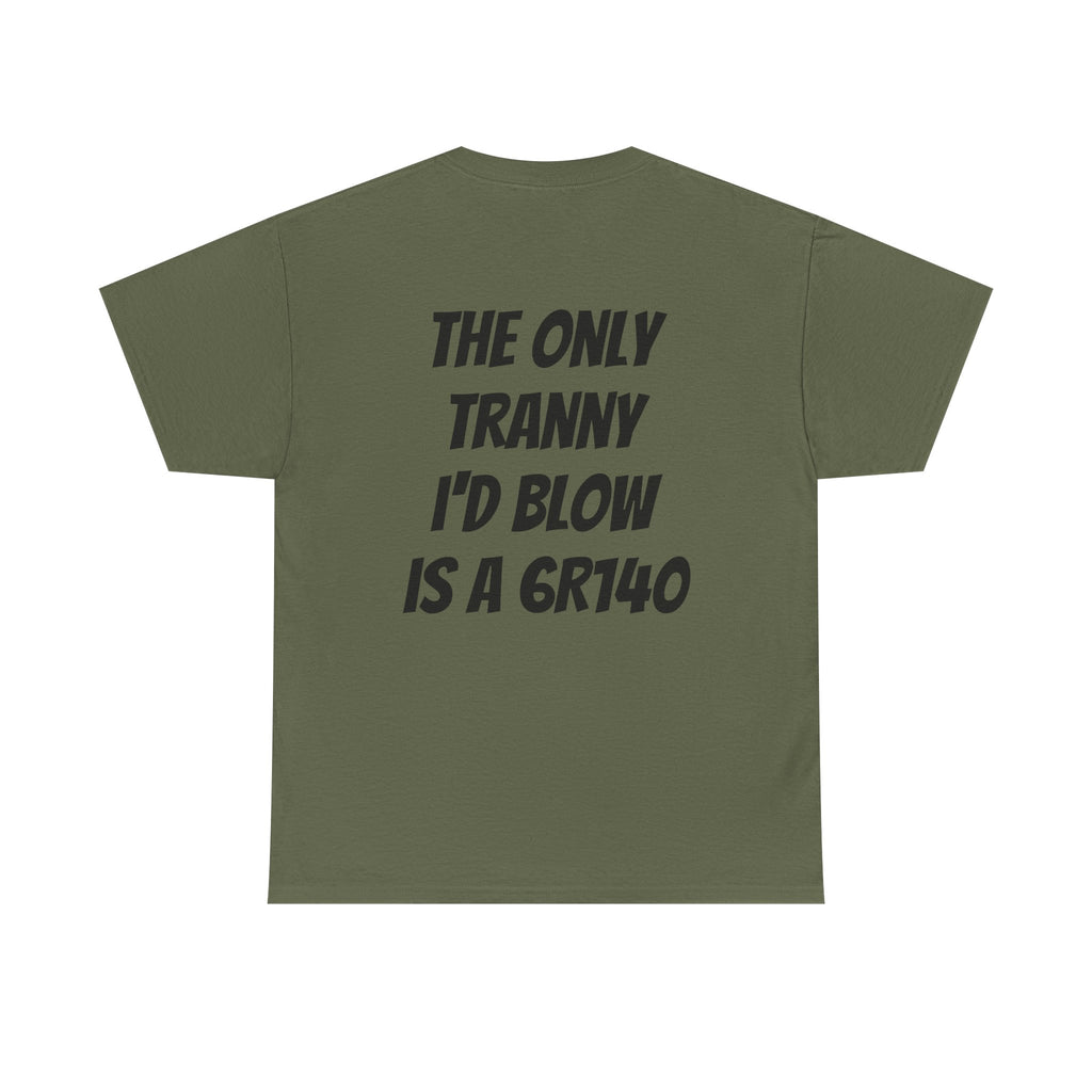 T shirt 6R140 Tranny