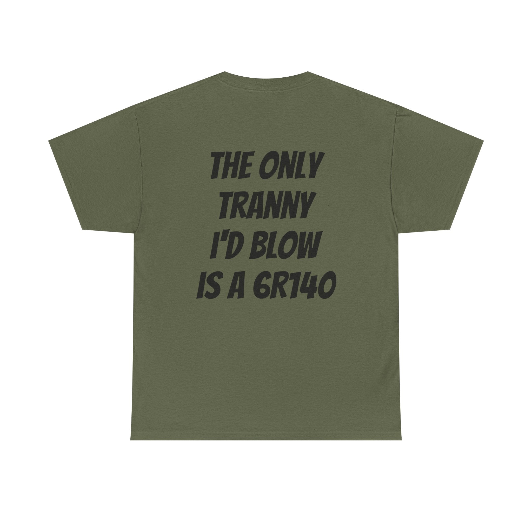 T shirt 6R140 Tranny