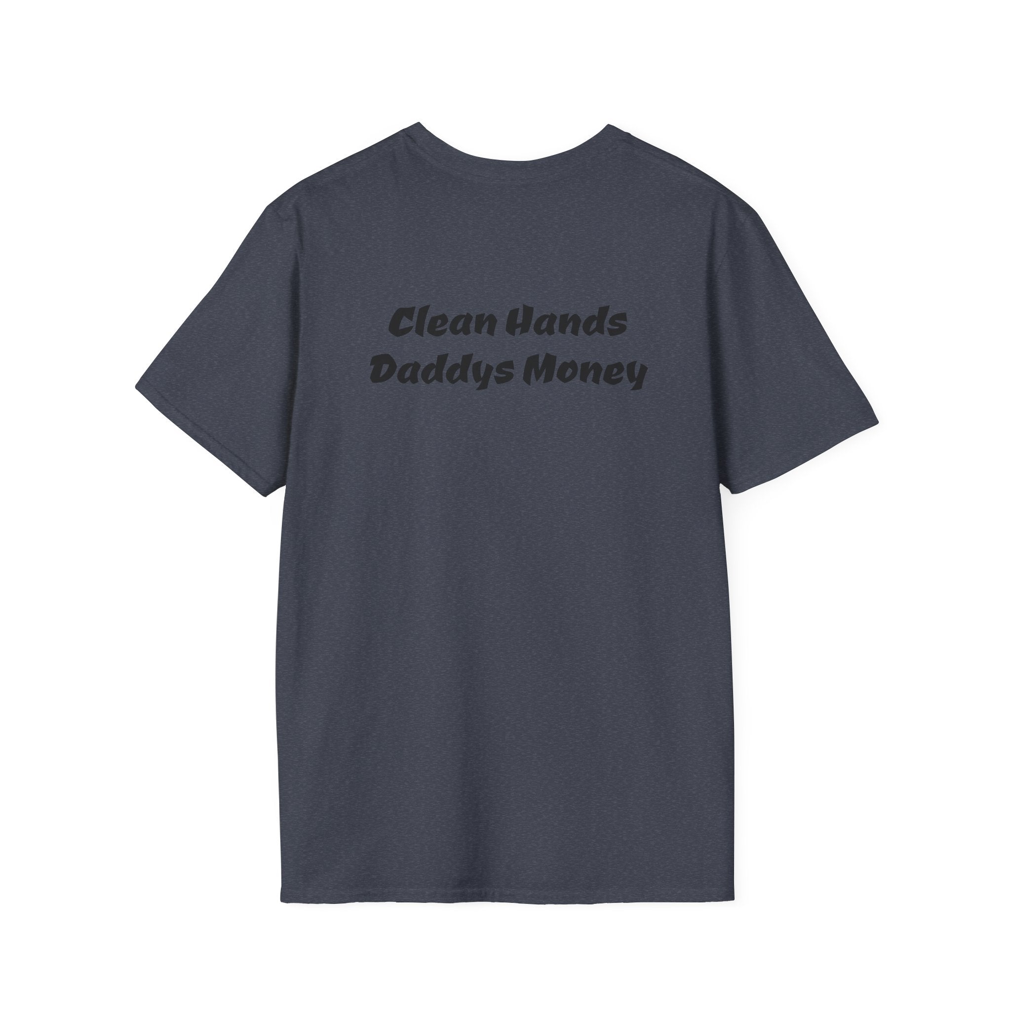 T-Shirt — “Back Forty Fab” / “Clean Hands Daddys Money”